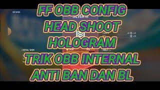 FF CONFIG .AUTO HEAD SHOOT + HOLOGRAM. OBB TRIK INTERNAL