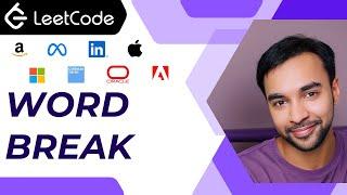 Word Break (LeetCode 139) | Full Solution using memoization and dynamic programming