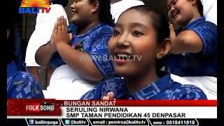 Bungan Sandat SMP TP 45 Denpasar FOLK SONG BALI TV