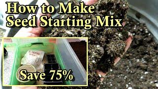 How to Make Seed Starting & Potting Up Mixes on a Budget: Materials, Mix Ratios, My Formula