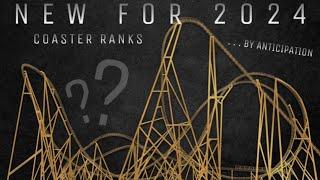 My Top 10 Most Anticipated NEW For 2024 Coasters