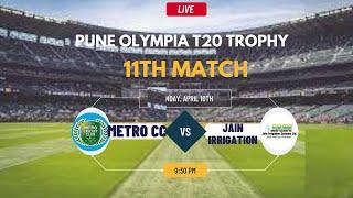 Jain Irrigation v Metro CC || Match 11 || Pune Olympia T20 Trophy live