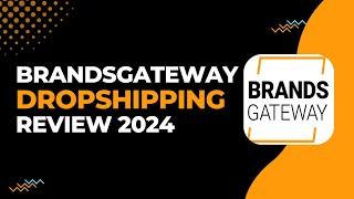 Brandsgateway Dropshipping Review - Watch This Before Buying!