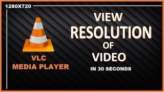 How to view the resolution of video / Quality of video using VLC media Player  | Positive Solution