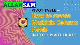 EXCEL: Pivot Table - How to create Multiple Column Fields in excel pivot tables.