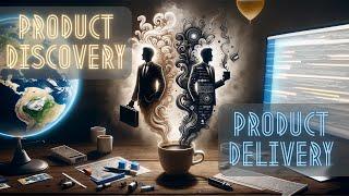 Agile Unveiled: Mastering Product Discovery & Delivery