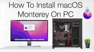 How To Install macOS Monterey On PC | Hackintosh | Step By Step Guide