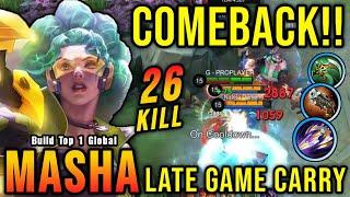 COMEBACK!! 26 Kills Masha Revamp Late Game Carry!! - Build Top 1 Global Masha ~ MLBB