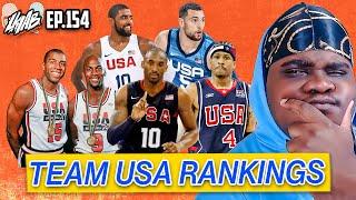 Ranking The GREATEST USA Basketball Team EVER I LKIAB EP. 154