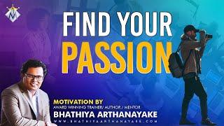 Find Your Passion - By Mentor  Bhathiya Arthanayake