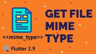 Flutter - How to Get File MIME Type | Flutter mime type | The Easiest Way [2022]