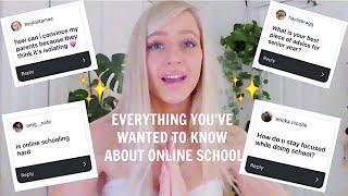 ANSWERING ALL OF YOUR QUESTIONS ABOUT ONLINE SCHOOL! (everything you need to know)