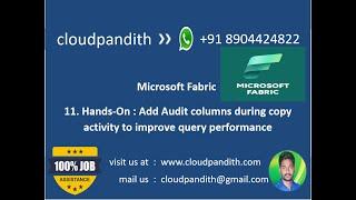 11. Hands-On : Microsoft Fabric : Add Audit column during copy activity to improve query performance