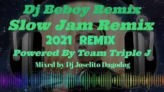 Slow Jam_2021 Remix(Mixed by Dj Beboy)