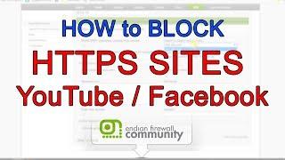 Block HTTPS web sites like YouTube, Facebook with Endian firewall (EFW Firewall)