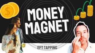 How to be a MONEY Magnet: EFT Tapping to Attract Abundance & Wealth (HD)