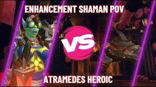 Atramedes Heroic Kill - Enhancement Shaman PoV