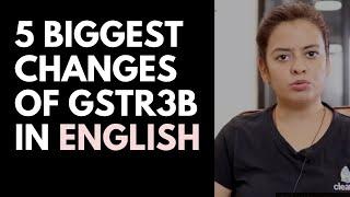 5 biggest changes in GSTR 3b in English | ConsultEase with ClearTax