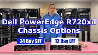 Dell PowerEdge R720xd Chassis Overview | Chassis Options | 12 Bay LFF | 24 Bay SFF | PCIe | Flex Bay