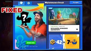 brawl stars maintenance break problem | how to fix brawl stars maintenance break problem