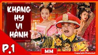 Khang Hy Vi Hành - Tập 01 | Siêu Phẩm Phim Hành Động Cổ Trang 2024 | Thuyết Minh | PhimTV 365