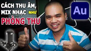 Cách thu âm mix nhạc chuyên nghiệp như phòng thu bằng phần mềm Adobe Audition