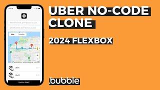 How To Build An Uber Clone With No-Code Using Bubble (2024 Flexbox)