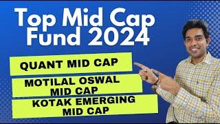 Top Mid Cap Fund 2024 | Quant | Motilal | Kotak