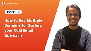 Part 2 - Buying Multiple Domains - Cold Email Masterclass
