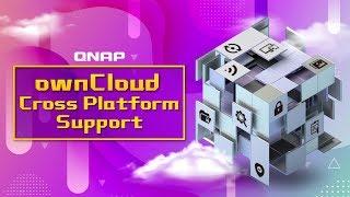 Cross platform support ｜Use QNAP NAS and ownCloud to  sync and share your data