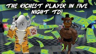 Самый богатый игрок в Five Night TD!|Five Night TD in ROBLOX!