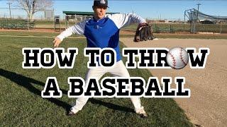 How to Throw a Baseball - Baseball Throwing Mechanics