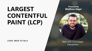 What Is Largest Contentful Paint? - Understanding Google's Core Web Vitals - Elementive