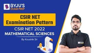 All About CSIR NET Mathematics Exam Pattern 2022 || Koushik Sir || BYJU'S Exam Prep