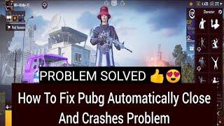 How To Fix Pubg Auto Off And Crash Problem | Pubg Mobile Crash Problem | Solved 