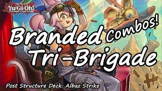 Yu-Gi-Oh! BRANDED(ALBAZ) TRI-BRIGADE COMBOS+DECKLIST!!! POST STRUCTURE DECK: ALBAZ STRIKE 2022!!!