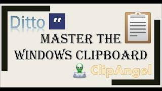 Master the copy-paste clipboard in Windows with Ditto and ClipAngel (3 of 3)