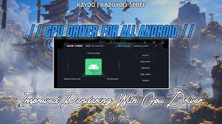 New Update..!!!Gpu Driver For All Android. Improve Gpu Rendering| No Root