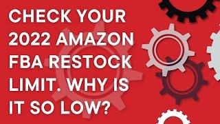 Amazon FBA restock limits: how to check them (and why are they so low this year?) (2022)