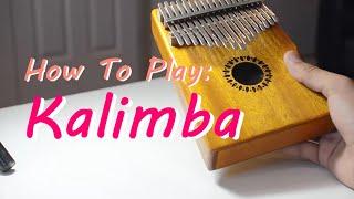 How To Play Kalimba - The Basics