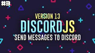 Send Message To Discord | Ep.3 | Discord.JS v13