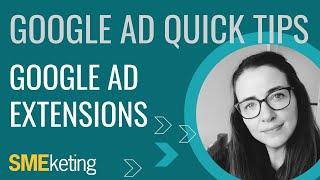 ⭐️ Google Ad Quick Tips: Google Ad Extensions