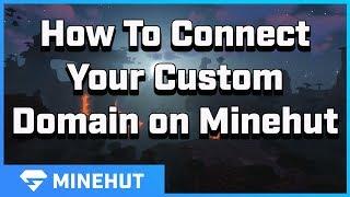 How to Connect a Custom Domain to your Server | Minehut 101