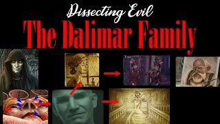 Dissecting Evil: The Dalimar Family