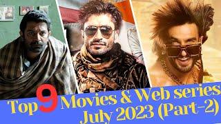 Upcoming Movies and Web Series in July 2023 | Pt 2| July web series 2023 | New Ott Hindi Web Series