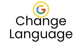 How to Change Google Language for Gmail and More