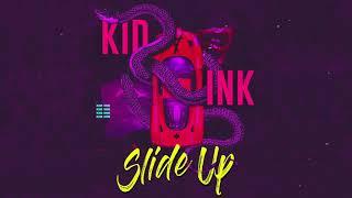 Kid Ink - Slide Up [Audio]