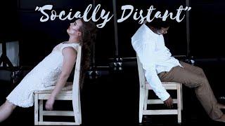 "Socially Distant" • Physical Theatre • Performing Art Works•