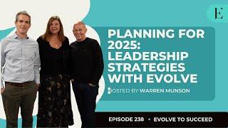 Planning for 2025: Leadership Strategies with Evolve