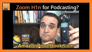 Zoom H1n for Podcasting? 